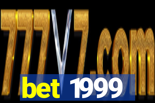 bet 1999